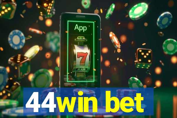 44win bet